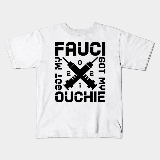 Got my fauci ouchie Kids T-Shirt by colorsplash